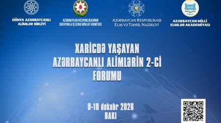В Баку пройдет II Форум азербайджанских ученых из-за рубежа