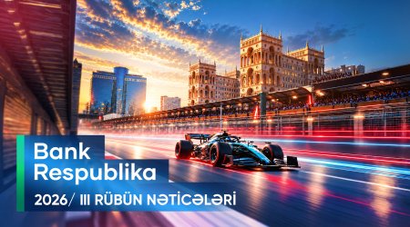Bank Respublika 2026-cı ilinüçüncü rübü üzrə maliyyə göstəricilərini açıqlayıb