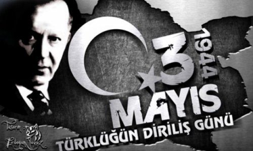 3 May Türkçülük günüdür!