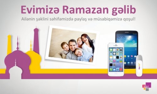 “Nar Mobile” Ramazan bayramına həsr edilmiş fotomüsabiqə elan edir