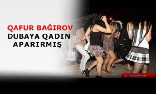 Seyid Lazım Ağanın nəvəsi qadın alverinə görə həbs edildi