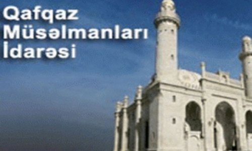 Qafqaz Müsəlmanları İdarəsi Qurban bayramı münasibətilə tövsiyəsini açıqladı