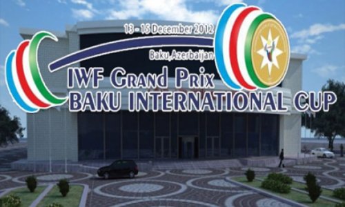 IWF Grand Prix Baku International Cup to bring together athletes from 23 countries