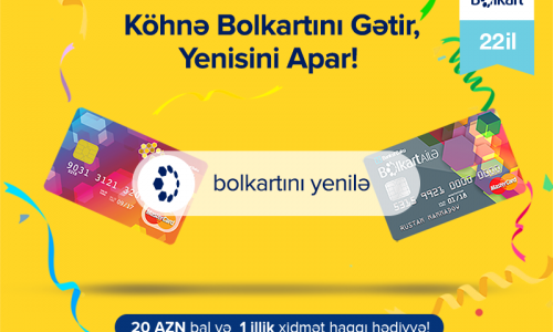 Bank of Baku 22 illiyinə özəl köhnə Bolkart sahibləri üçün yeni kampaniya elan edir!