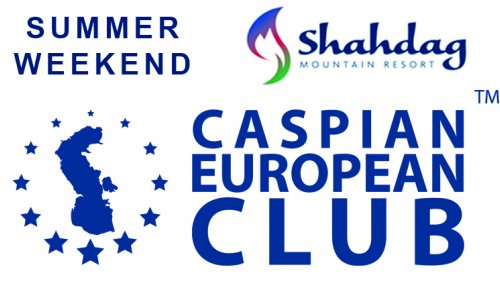 Caspian European Club (Caspian Business Club) Şahdağda Summer Weekend təşkil edir