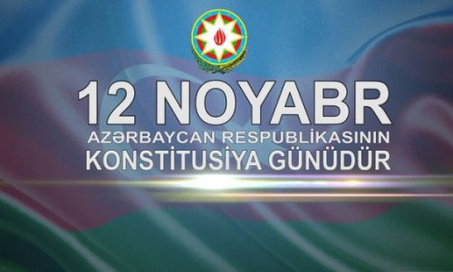 12 Noyabr - Azərbaycan Respublikasının Konstitusiya Günü