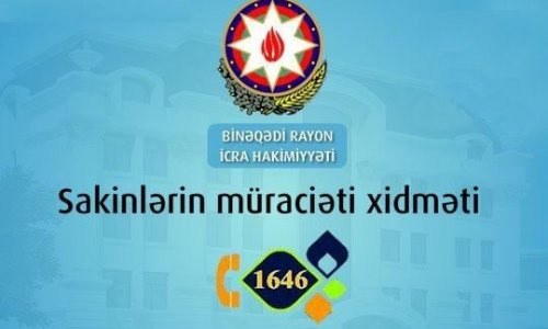 Binəqədi RİH-in Sakinlərin Müraciət Xidmətinə 136914 müraciət daxil olub