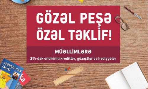 Kapital Bank müəllimlərə 2%-dək endirimlə kredit kampaniyası təqdim edir