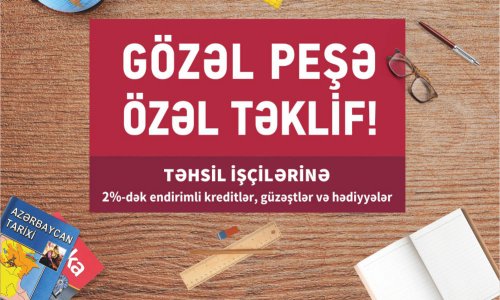 Kapital Bank-dan təhsil işçilərinə “Payız fürsəti”