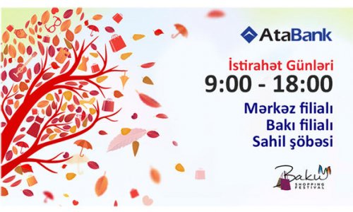 “Baku Shopping Festival” zamanı “AtaBank”  bütün həftə fəaliyyət göstərəcək