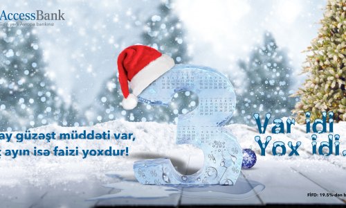 AccessBank has launched a loan campaign “Üçü var idi, üçü yox idi”