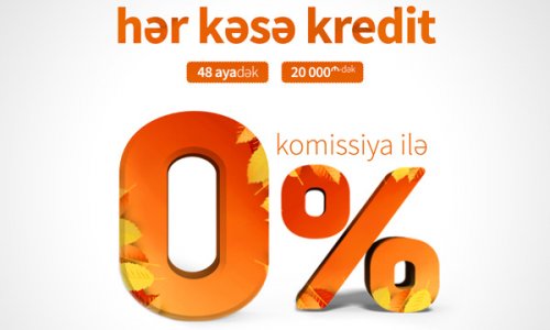 Unibankdan hər kəs üçün KOMİSSİYASIZ kredit kampaniyası