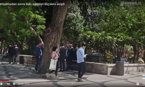 Yumşalmadan sonra Bakı sakinləri küçələrə axışdı - VIDEO