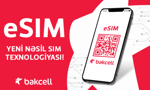 Bakcell launches eSIM – for the first time in Azerbaijan