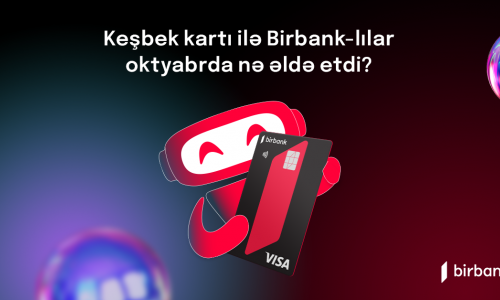 Birbank cardholders earned AZN 2.6 million cashback in October