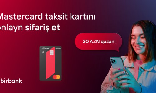 With Birbank cards spend 200 AZN and earn 30 AZN