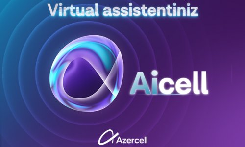 Виртуальный Ассистент AiCell на базе искусственного интеллекта к услугам абонентов Azercell
