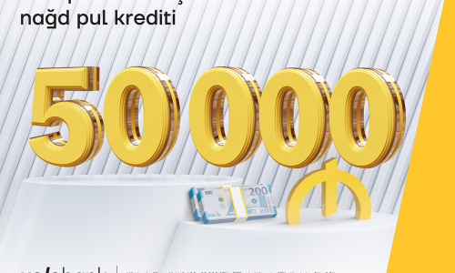 Yeni planların üçün 50 000 manatadək nağd pul krediti