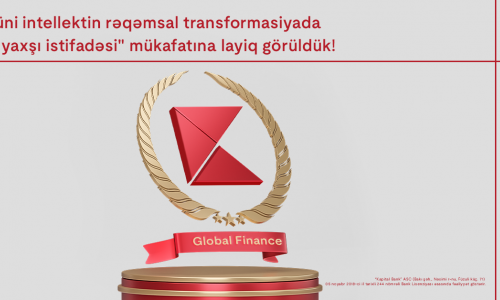 Kapital Bank был удостоен награды от Global Finance за “Лучшее применение искусственного интеллекта в цифровой трансформации” (“Best Use of AI in Digital Transformation”)