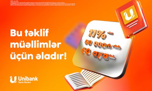 Unibankdan müəllimlərə sərfəli kredit: faizi azaltdı, məbləği artırdı, müddəti uzatdı!