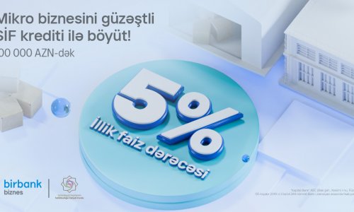 Opportunity for micro entrepreneurs to benefit from EDF (SİF) loans via Birbank Biznes
