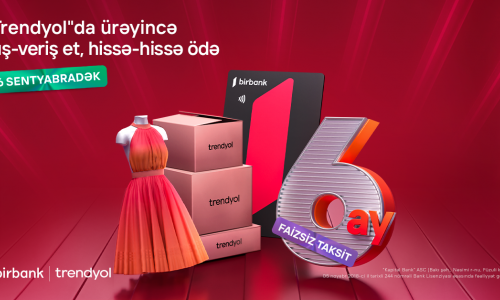 Enjoy 6-month interest-free installments on “Trendyol” with Birbank card