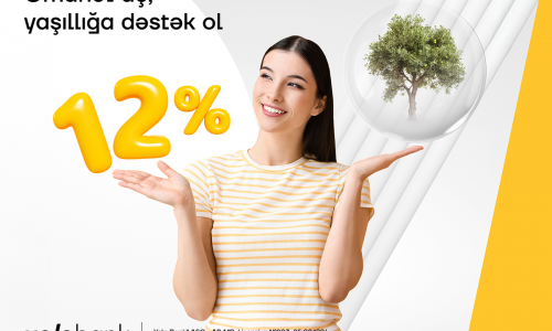 Yelo Bank-da əmanət aç, yaşıl gələcəyə dəstək ver!