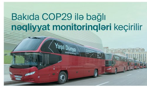 Bakıda COP29-la bağlı nəqliyyatın idarə edilməsi üzrə monitorinqlər aparılır