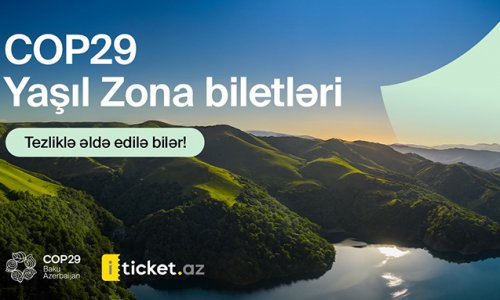 COP29 Yaşıl Zona üzrə biletlərin əldə edilməsi mümkün olacaq