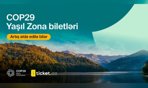 Билеты в Зеленую зону COP29 поступили в продажу