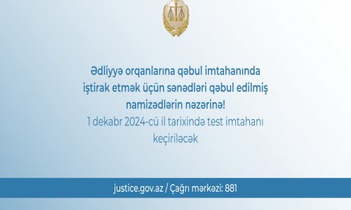 Ədliyyə orqanlarına qəbul imtahanı dekabrın 1-də keçiriləcək