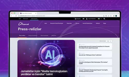 Azercell media nümayəndələri üçün “Media texnologiyaları: yeniliklər və trendlər” adlı təlim təşkil edəcək