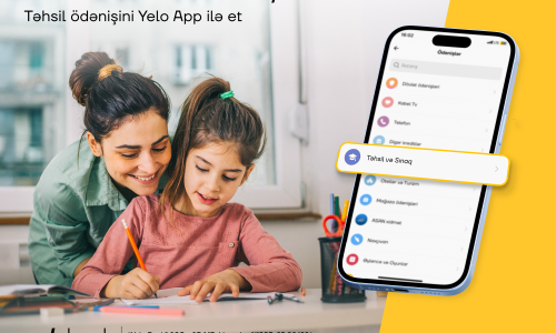 Təhsil ödənişləri Yelo App ilə daha rahatdır