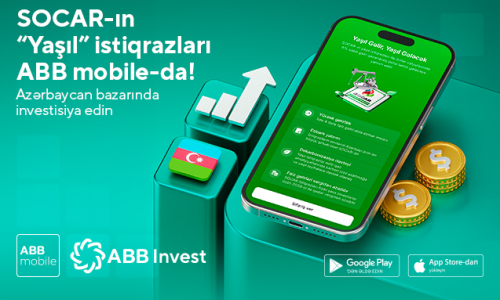 SOCAR-ın “Yaşıl” istiqrazları ABB mobile tətbiqində!