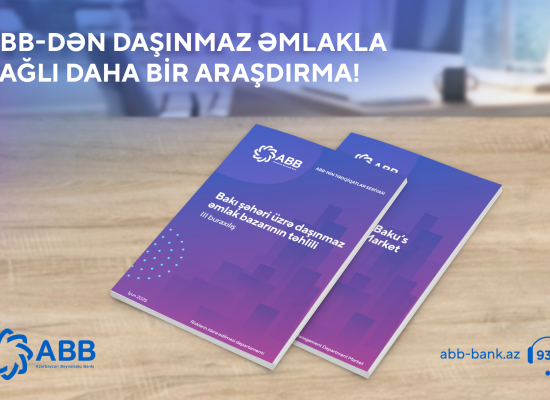ABB daşınmaz əmlak bazarı ilə bağlı3-cü hesabatını yaydı