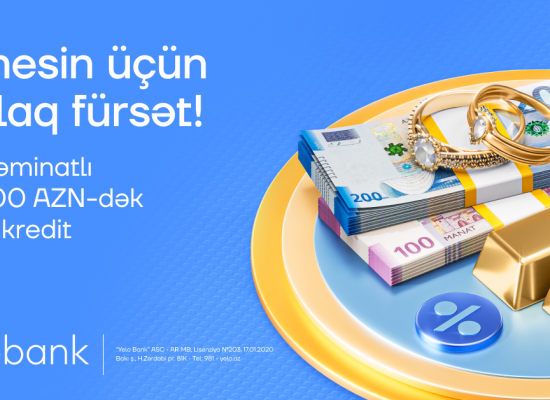 Yelo Bank-dan sahibkarlar üçün yeni imkan: Qızıl təminatlı mikro kredit