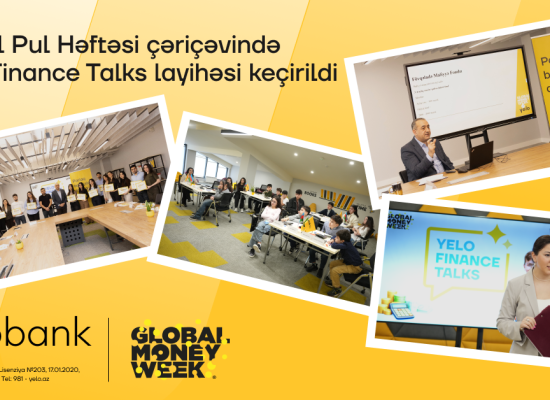 
Yelo Bank Qlobal Pul Həftəsinə "Yelo Finance Talks" layihəsi ilə qoşulub