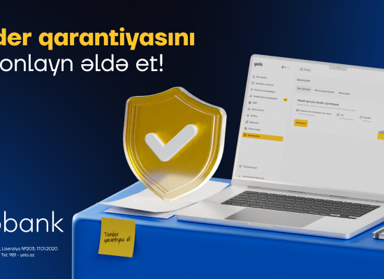 Tender qarantiyasını Yelo İnternet Bankçılıqda tamonlayn əldə et!
