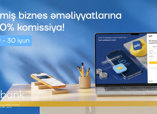 Yelo Bank-dan yeni kampaniya: "Biznesinə xoş gələcək"!