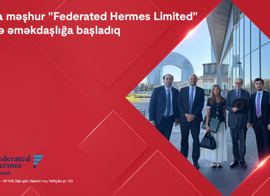 Kapital Bank starts cooperation with globally renowned &ldquo;Federated Hermes Limited&rdquo;