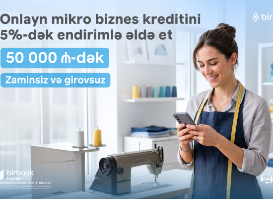 Birbank Biznes offers up to 5% discount on micro business loans