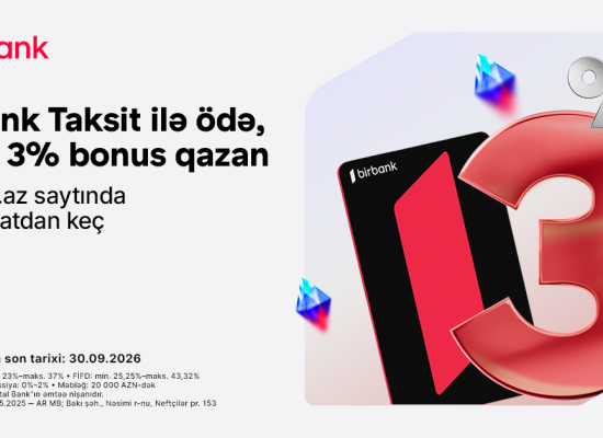 Birbank Taksit kartı sentyabrda daha çox qazandırır: 3% əlavə bonus