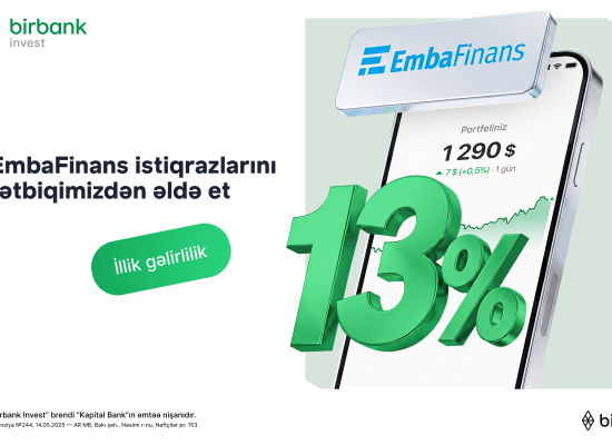 Birbank Invest vasitəsilə &ldquo;EmbaFinans &rdquo;BOKT istiqrazlarına investisiya etmək imkanı