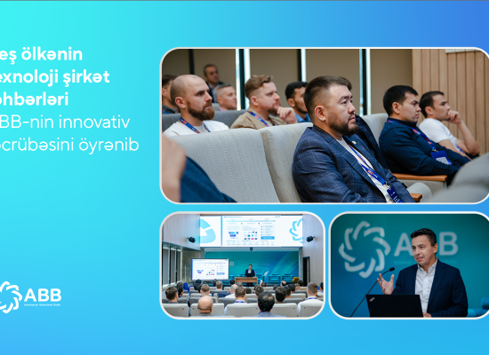 Beş ölkənin texnoloji şirkət rəhbərləri ABB-nin innovativtəcrübəsini öyrənib