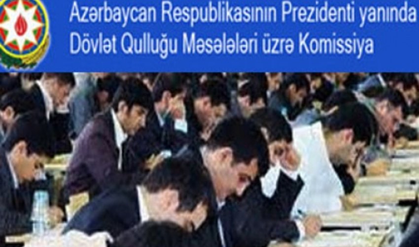 Dövlət qulluğuna qəbul imtahanları nə vaxt başlayır?