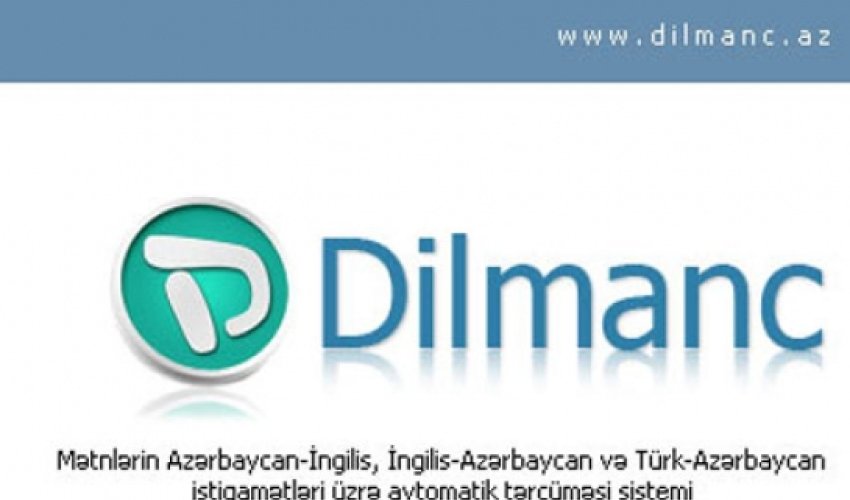 "Dilmanc"ın yeni versiyası istifadəyə verilib "Dilmanc"ın yeni versiyası istifadəyə verilib