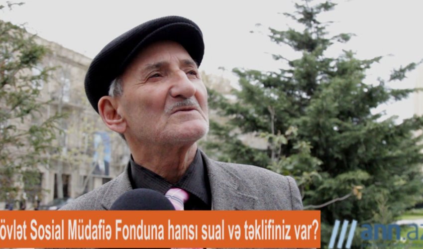 Nazirə sual: Dövlət Sosial Müdafiə Fonduna sözünüz varmı? - ANN.TV Nazirə sual: Dövlət Sosial Müdafiə Fonduna sözünüz varmı? - ANN.TV