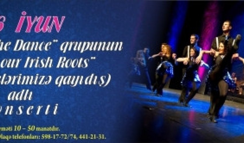 İrlandiyanın “Rhythm of the Dance” qrupu Bakıda konsert verəcək