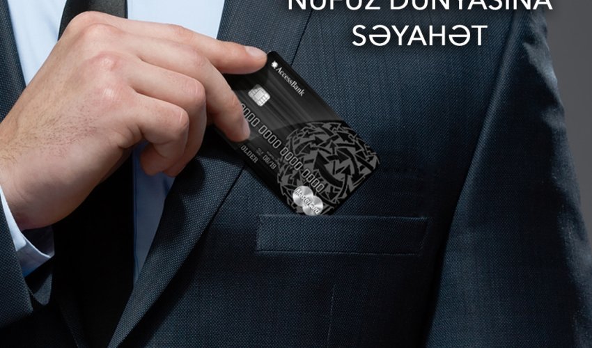 Özəlliyinizi AccessBank-ın MasterCard Black Edition kartları ilə hiss edin Özəlliyinizi AccessBank-ın MasterCard Black Edition kartları ilə hiss edin