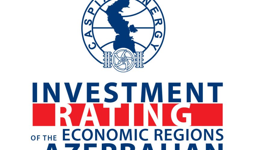 Caspian Energy Azərbaycanın regionlarının investisiya reytinqini dərc  edəcək